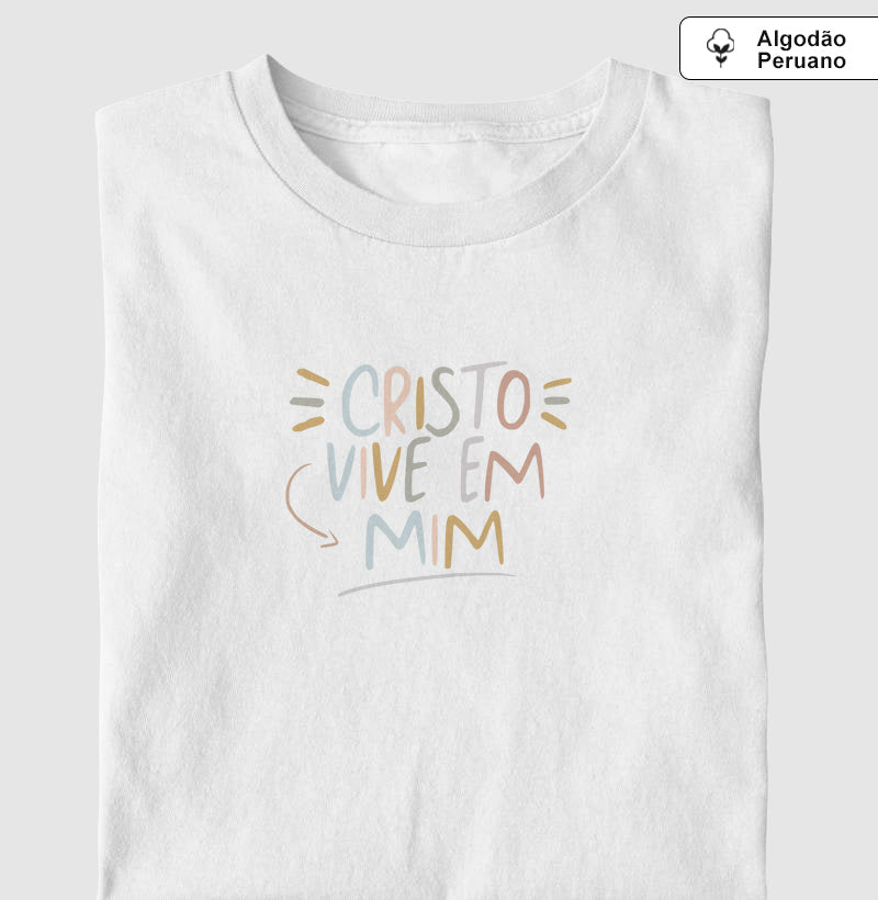Camiseta algodão peruano Cristo Vive em Mim