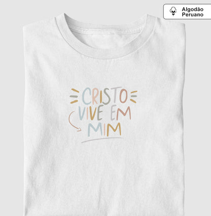 Camiseta algodão peruano Cristo Vive em Mim