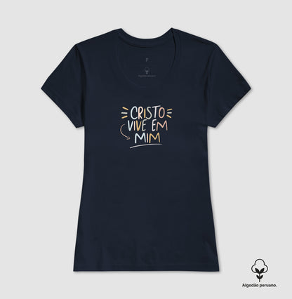 Camiseta algodão peruano Cristo Vive em Mim